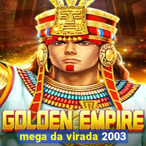 mega da virada 2003